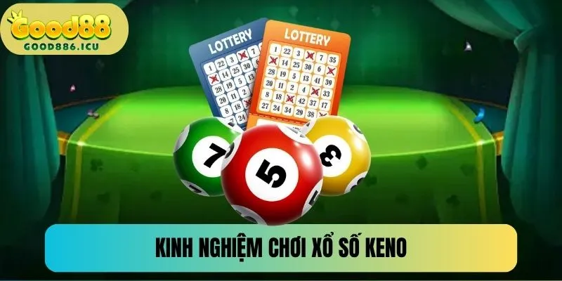 Bí kíp chơi Keno thắng lớn cho tân binh