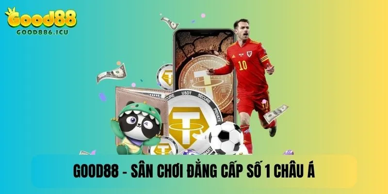 Giới thiệu Good88 - Sân chơi đẳng cấp đón đầu xu hướng