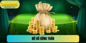 Nổ Hũ Rồng Thần - Slot Game Đổi Thưởng “Ăn Khách” Số 1