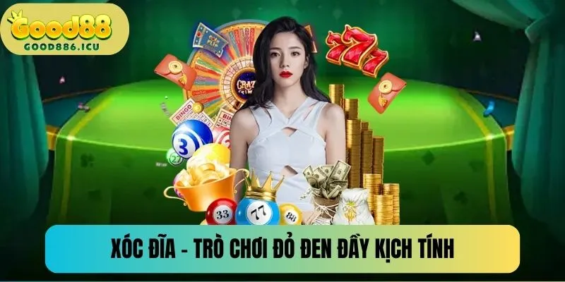 Xóc đĩa - Trò chơi dân gian, hấp dẫn và đầy kịch tính